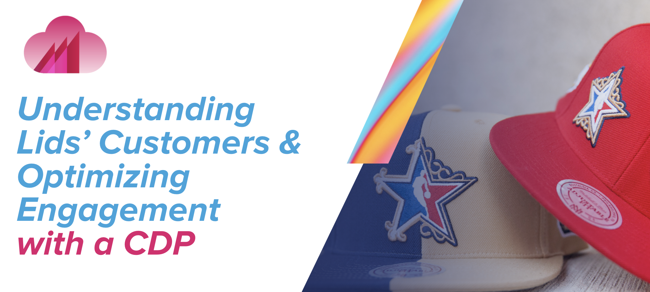 How Retailer Lids Transformed Customer Relationships Acquia