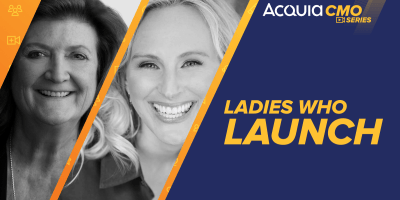 Promotional banner of the inaugural edition of "Ladies Who Launch," the monthly series hosted by Acquia CMO Lynne Capozzi, who interviews Latane Conant, CMO of 6Sense, as her first guest.