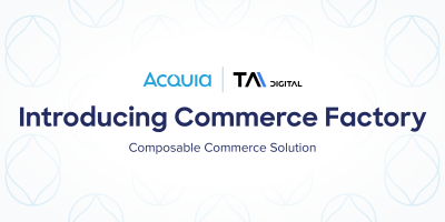 Acquia TA Digital Commerce Factory