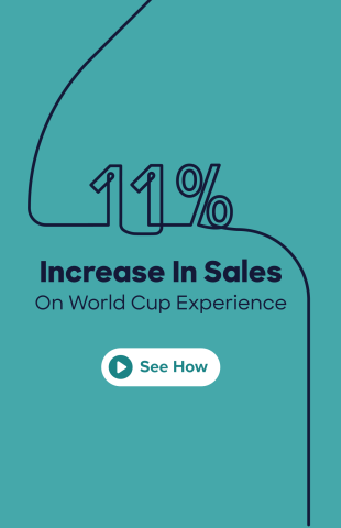 Teal background with text that says "11% increase in sales on world cup experience. See How"