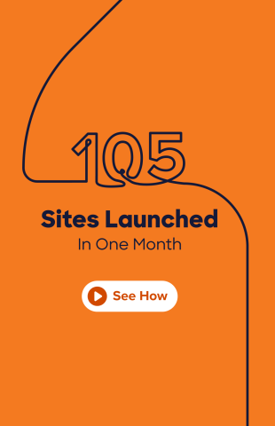 Orange background with text that reads "105 sites launched in one month. See how"