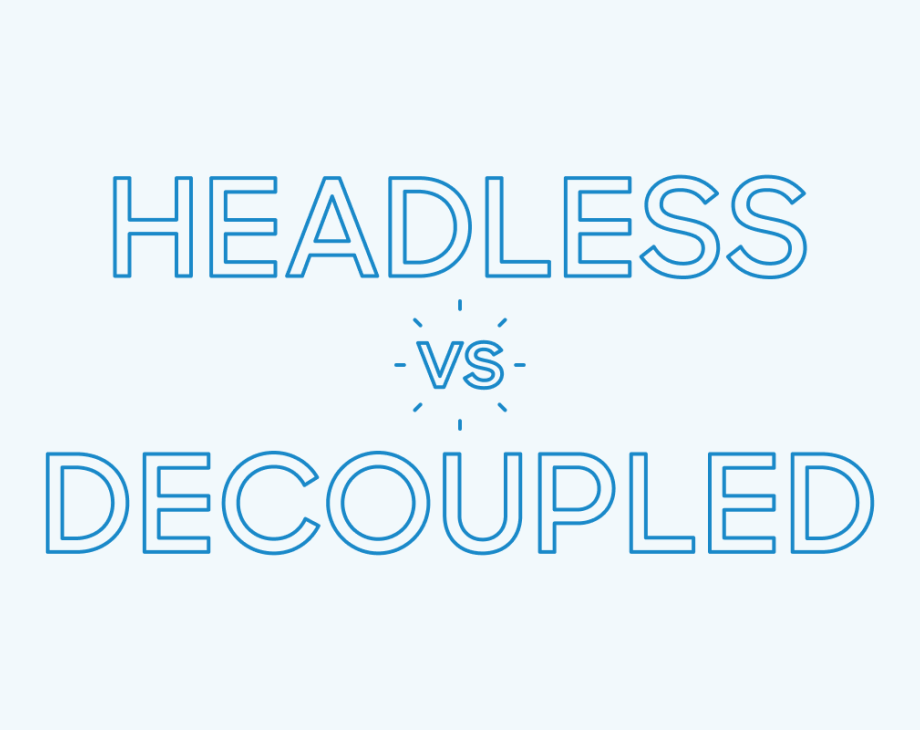 Headless vs decoupled